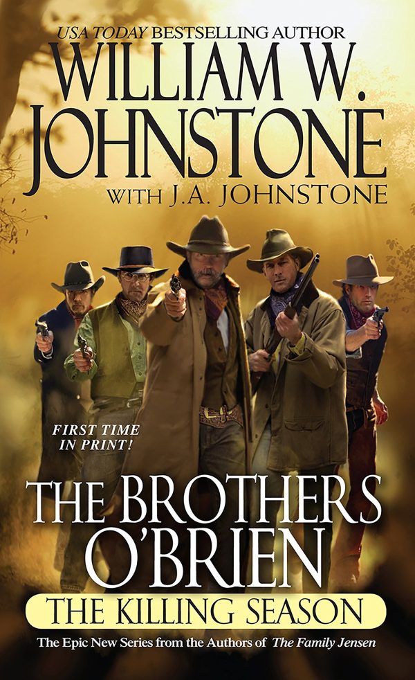 The Killing Season (Brothers O'Brien) Johnstone, William W. and Johnstone, J.A.