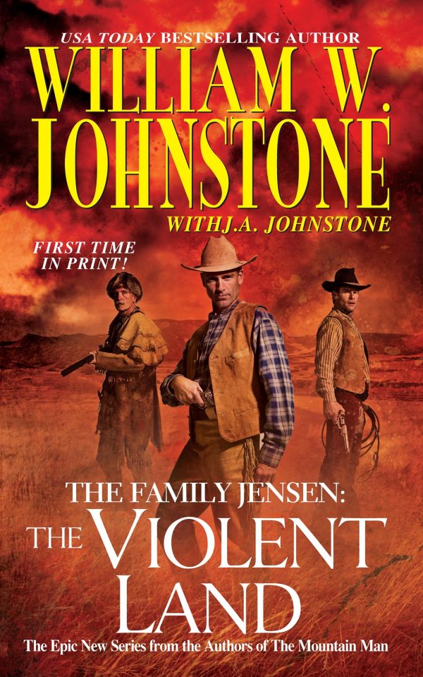 The Violent Land (The Family Jensen, No.3) Johnstone, William W. and Johnstone, J.A.