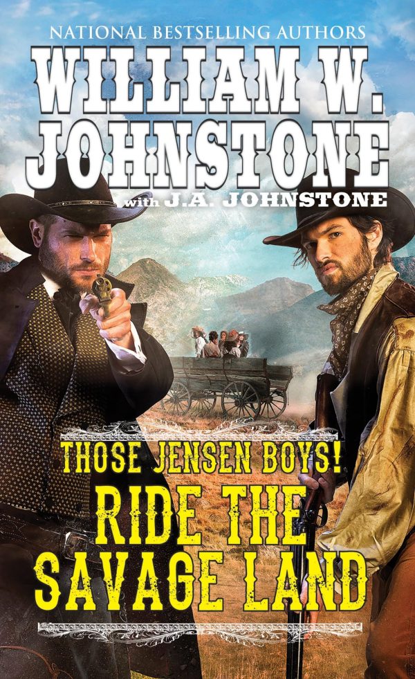 Ride the Savage Land (Those Jensen Boys!) Johnstone, William W. and Johnstone, J.A.