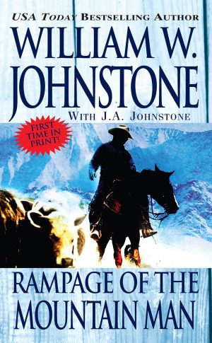 Rampage of the Mountain Man Johnstone, William W. and Johnstone, J.A.