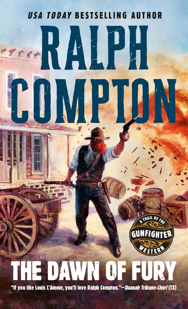 The Dawn of Fury (Trail of the Gunfighter, No. 1) [Mass Market Paperback] Compton, Ralph