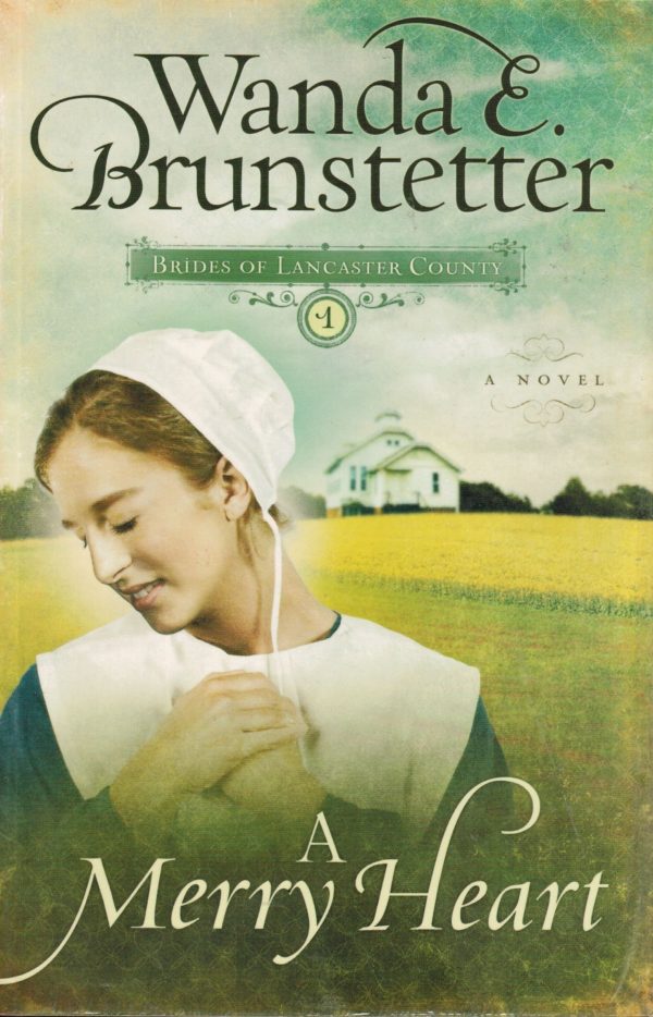 A Merry Heart (Brides of Lancaster County, Book 1) Brunstetter, Wanda E.