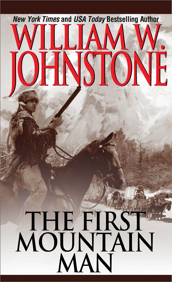 The First Mountain Man (Propri [Mass Market Paperback] Johnstone, William W.