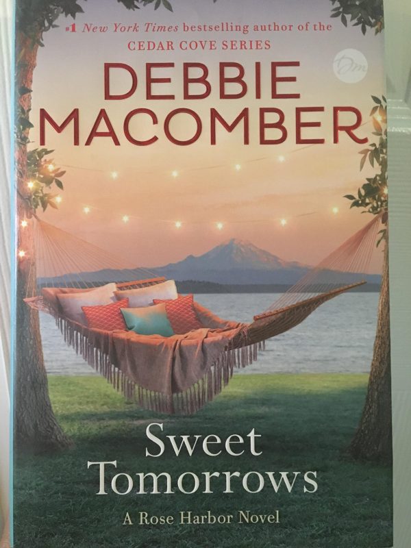 Sweet Tomorrows: A Rose Harbor Novel Macomber, Debbie