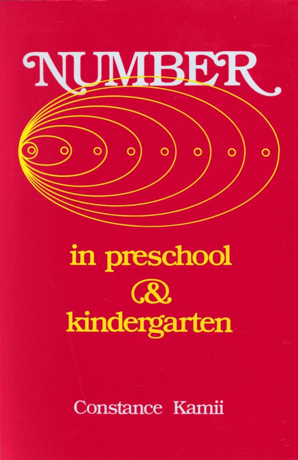 Number in Preschool and Kindergarten: Educational Implications of Piaget's Theory Kamii, Constance