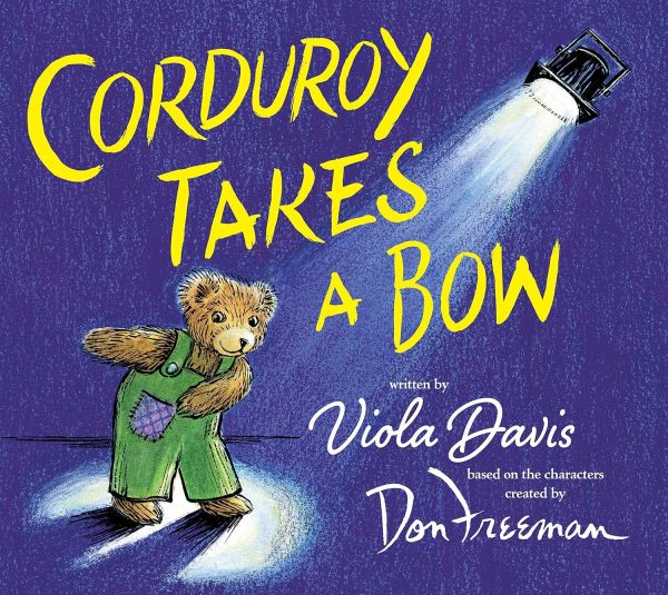 Corduroy Takes A Bow [Paperback] Viola Davis based on characters created by Don Freeman