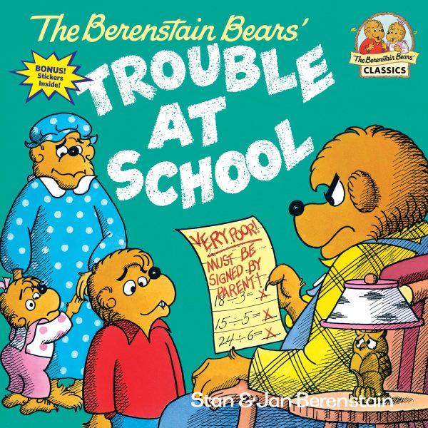 The Berenstain Bears and the Trouble at School [Paperback] Berenstain, Stan and Berenstain, Jan