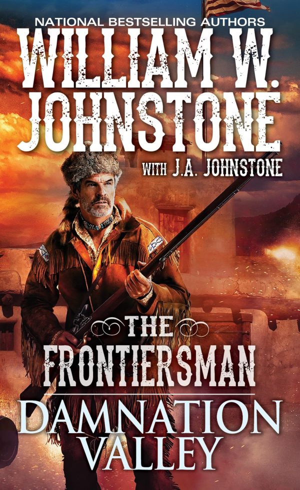 Damnation Valley (The Frontiersman) Johnstone, William W. and Johnstone, J.A.