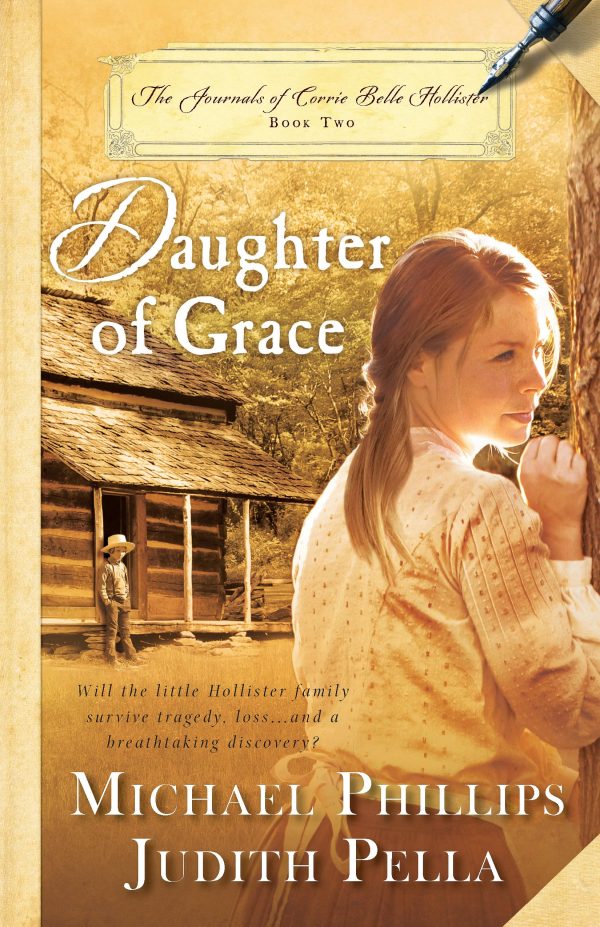 Daughter of Grace (The Journals of Corrie Belle Hollister) [Paperback] Phillips, Michael and Pella, Judith