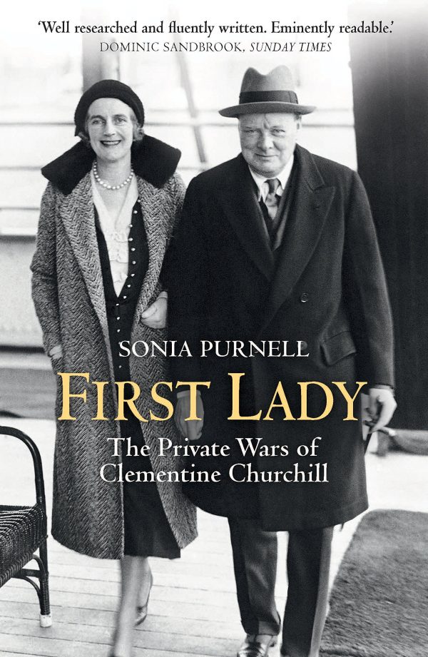 First Lady: The Life and Wars of Clementine Churchill Purnell, Sonia