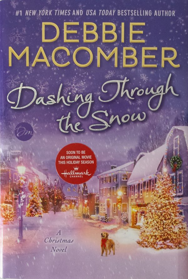 Dashing Through the Snow: A Christmas Novel [Hardcover] Macomber, Debbie