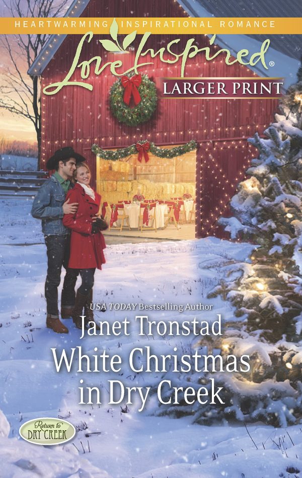 White Christmas in Dry Creek (Return to Dry Creek, 5) Tronstad, Janet