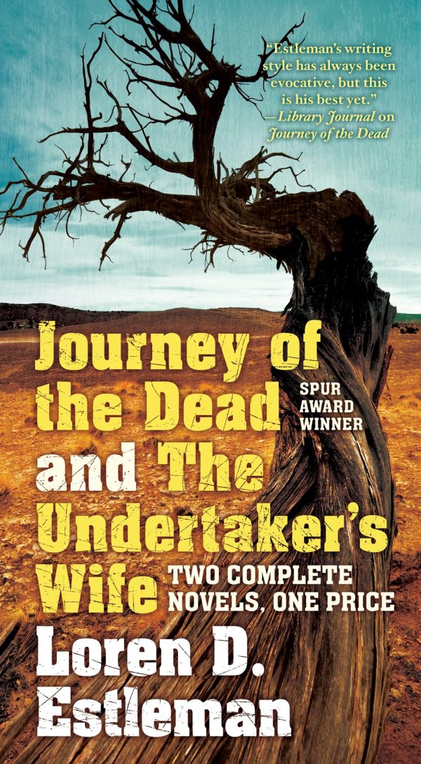 Journey of the Dead and The Undertaker's Wife: Two Complete Novels Estleman, Loren D.