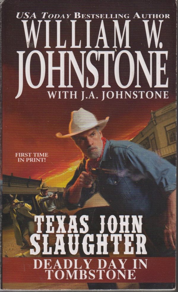 Texas John Slaughter Deadly Day In Tombstone [Paperback] William W. Johnstone