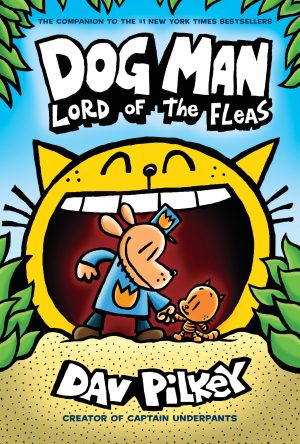 Dog Man: Lord of the Fleas: From the Creator of Captain Underpants (Dog Man #5) Pilkey, Dav