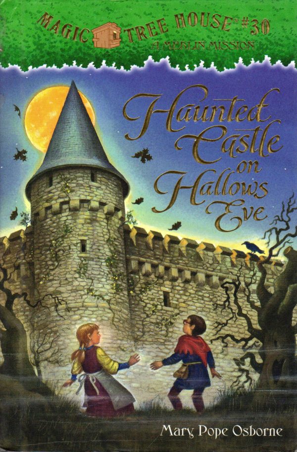 Haunted Castle on Hallow's Eve (Magic Tree House, 30) Osborne, Mary Pope and Murdocca, Sal