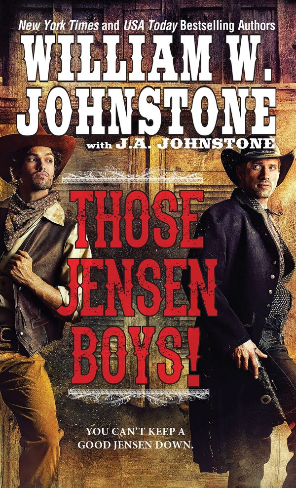 Those Jensen Boys! Johnstone, William W. and Johnstone, J.A.