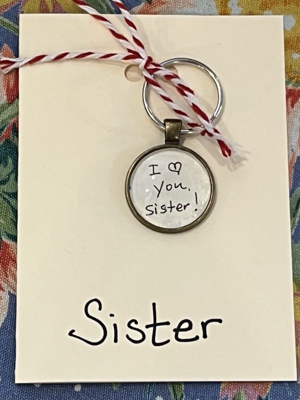 Sister, I Love You! ~ Keychain with Gift Card