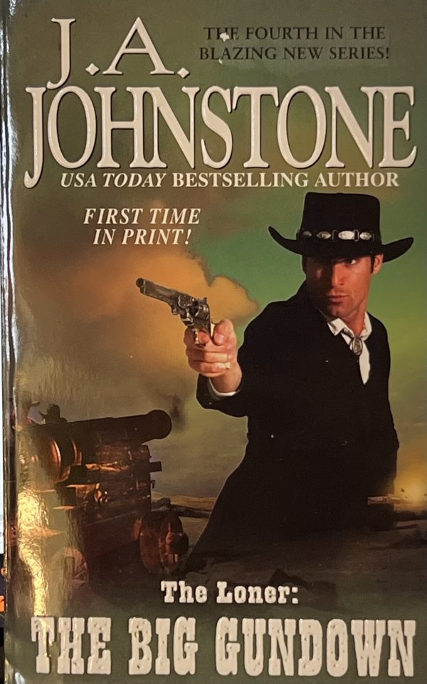 The Loner: The Big Gundown [Paperback] Johnstone, J. A.