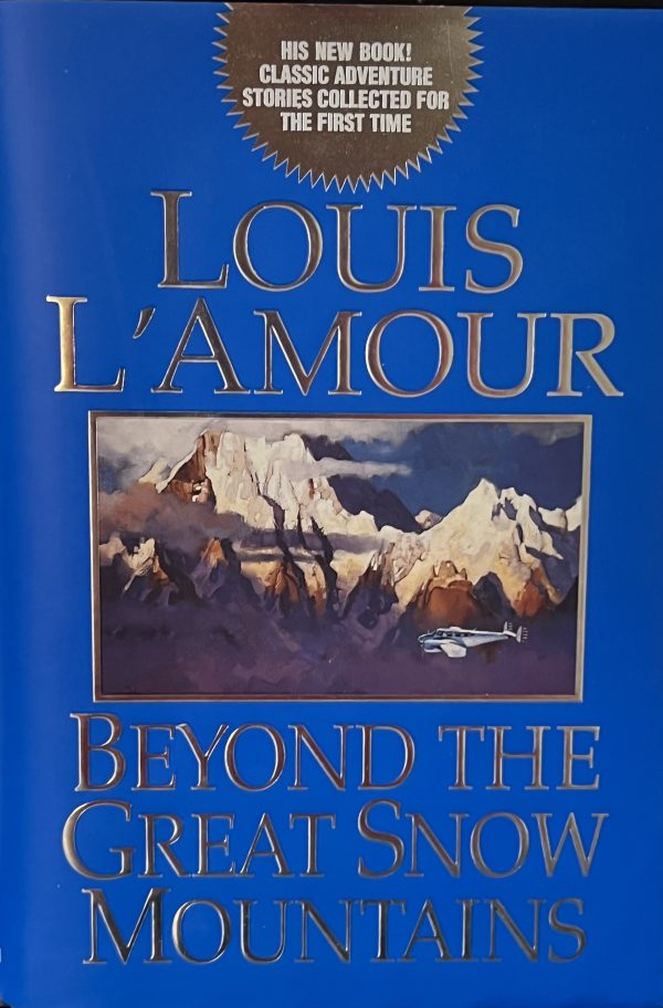 Beyond the Great Snow Mountains by Louis L'Amour (Hardcover)