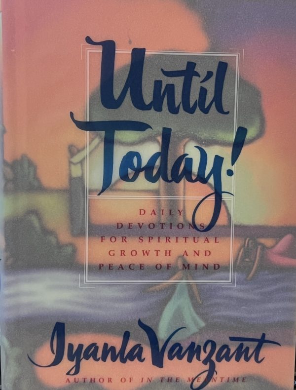 Until Today!: Daily Devotions for Spiritual Growth and Peace of Mind Vanzant, Iyanla