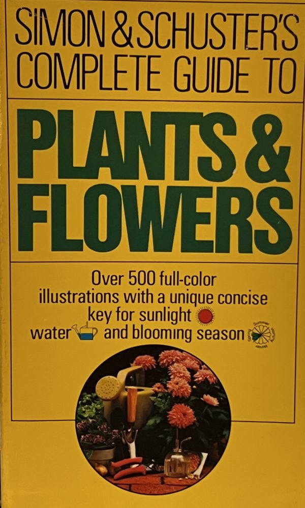 Simon & Schuster's Guide to Plants and Flowers