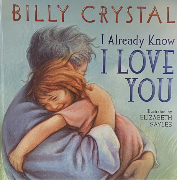 I Already Know I Love You Crystal, Billy and Sayles, Elizabeth