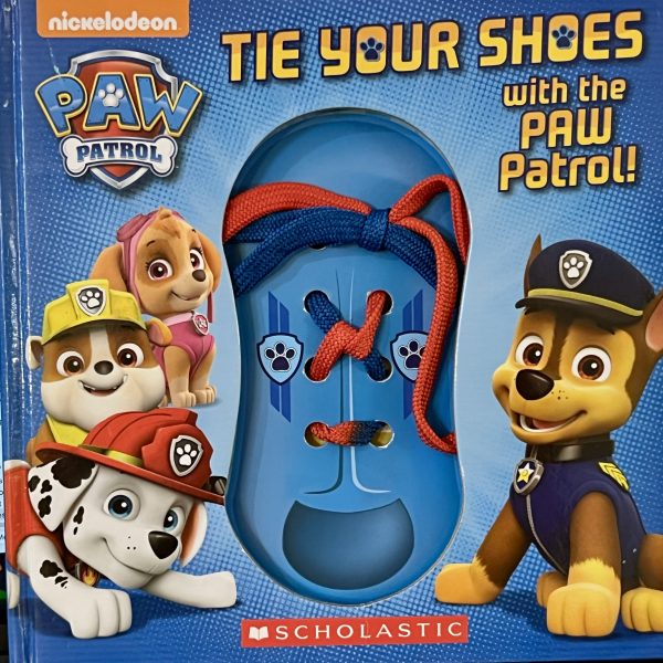 Paw Patrol: Tie Your Shoes With The Paw Patrol! [Hardcover] Unknown