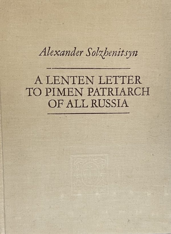 A Lentin Letter to Pimen Patriarch of all Russia by Alexander Solzhenitsyn