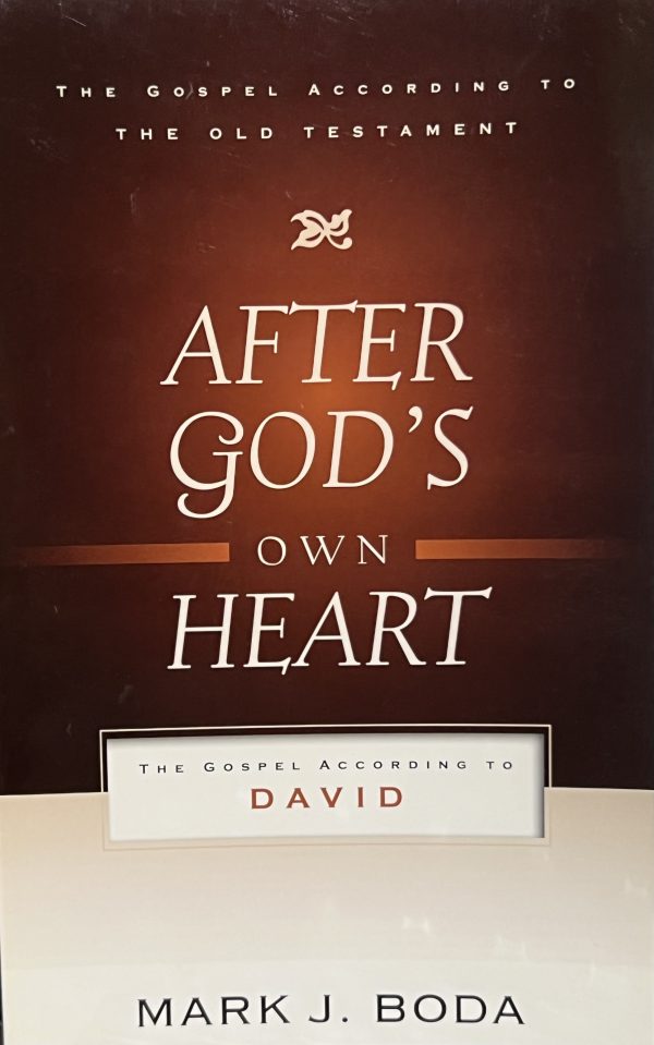 After God's Own Heart: The Gospel According to David [Paperback] Boda, Mark J.