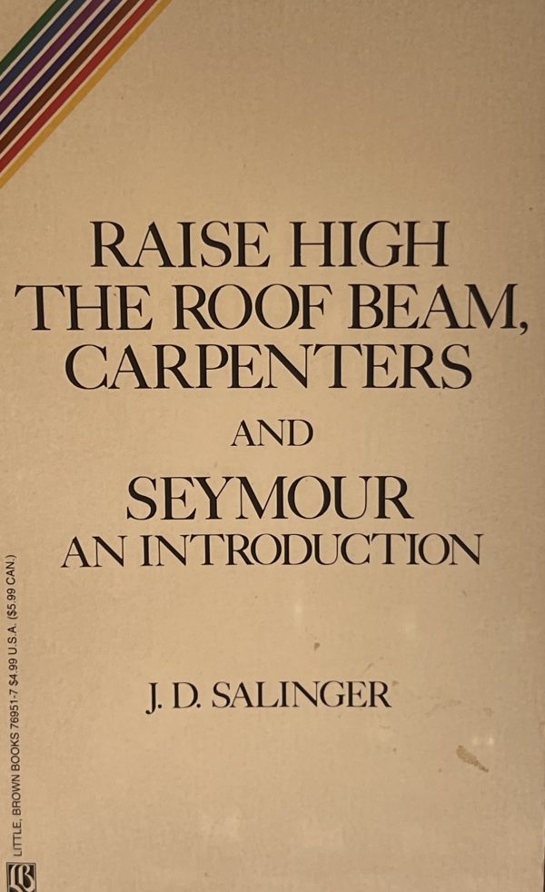 Raise High the Roof Beam, Carpenters and Seymour: An Introduction