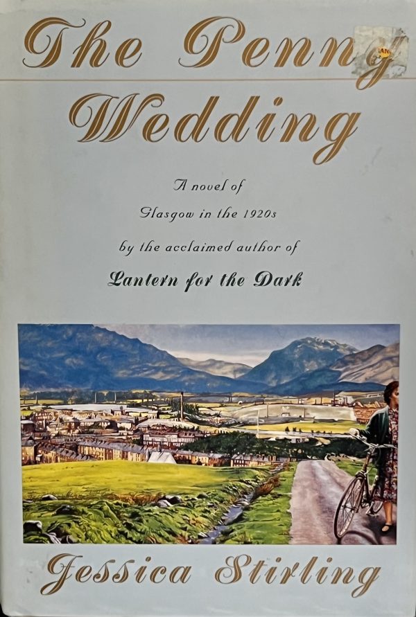 The Penny Wedding, A Novel of Glasgow in the 1920's Stirling, Jessica