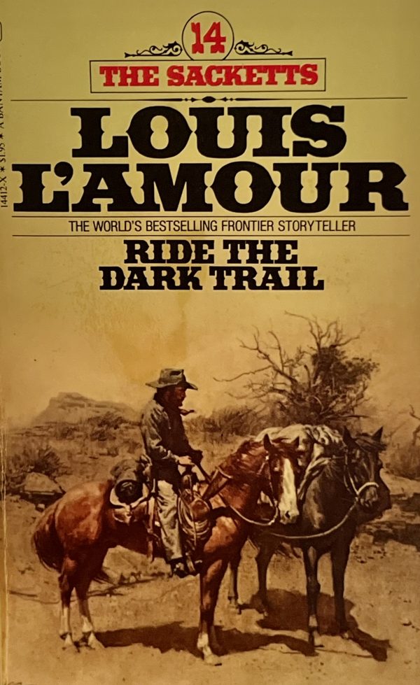 Ride the Dark Trail: The Sacketts: A Novel [Paperback] L'Amour, Louis