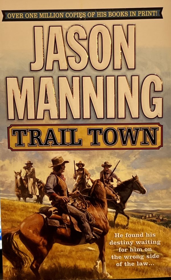 Trail Town (Ethan Payne Novels) Manning, Jason