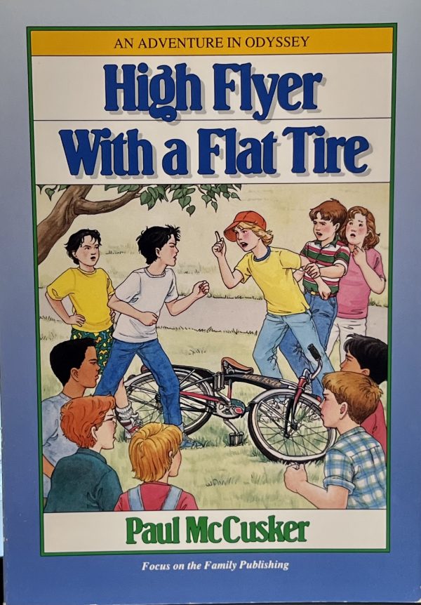 High Flyer with a Flat Tire (Adventures in Odyssey) McCusker, Paul and Loccisano, Karen