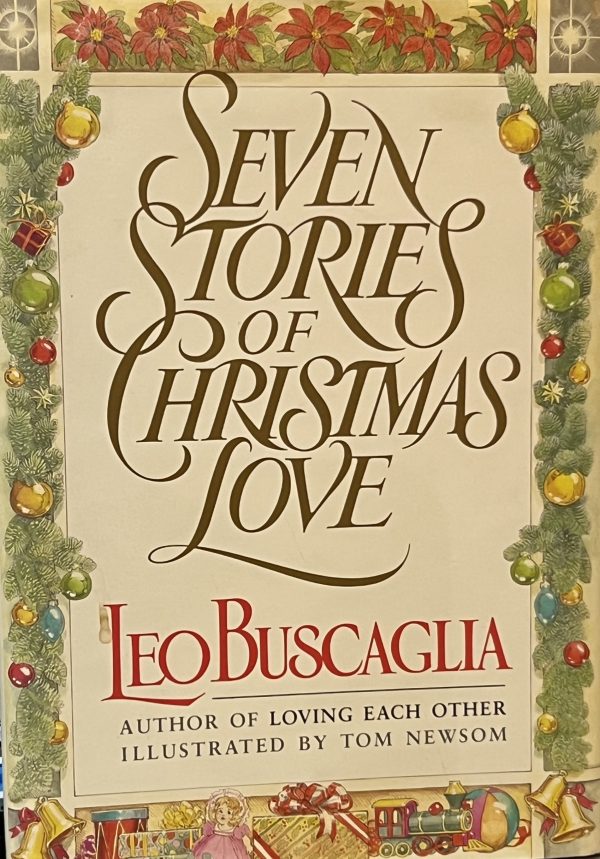 Seven Stories of Christmas Love Buscaglia, Leo F.