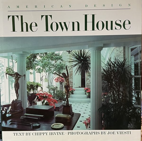 The Town House: American Design Series [Hardcover] Irvine, Chippy