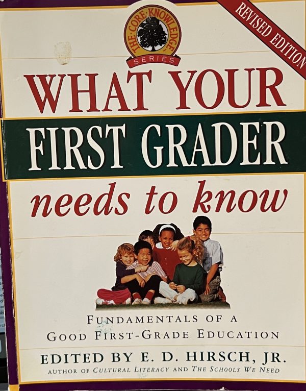 What Your First Grader Needs to Know: Fundamentals of a Good First-Grade Education (Core Knowledge Series)