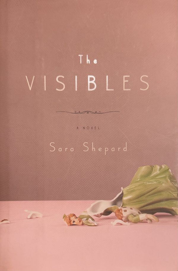 The Visibles: A Novel Shepard, Sara