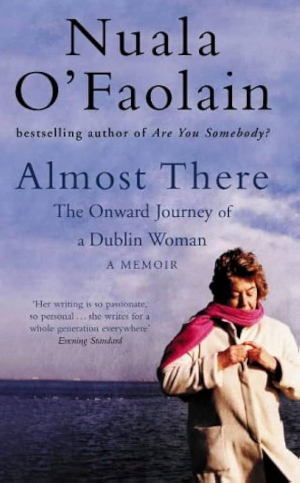 Almost There O'Faolain, Nuala