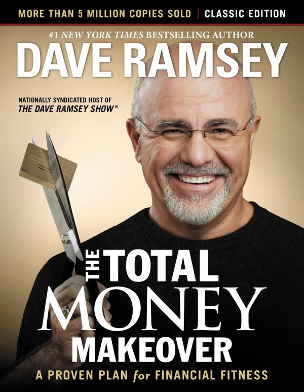 The Total Money Makeover by Dave Ramsey