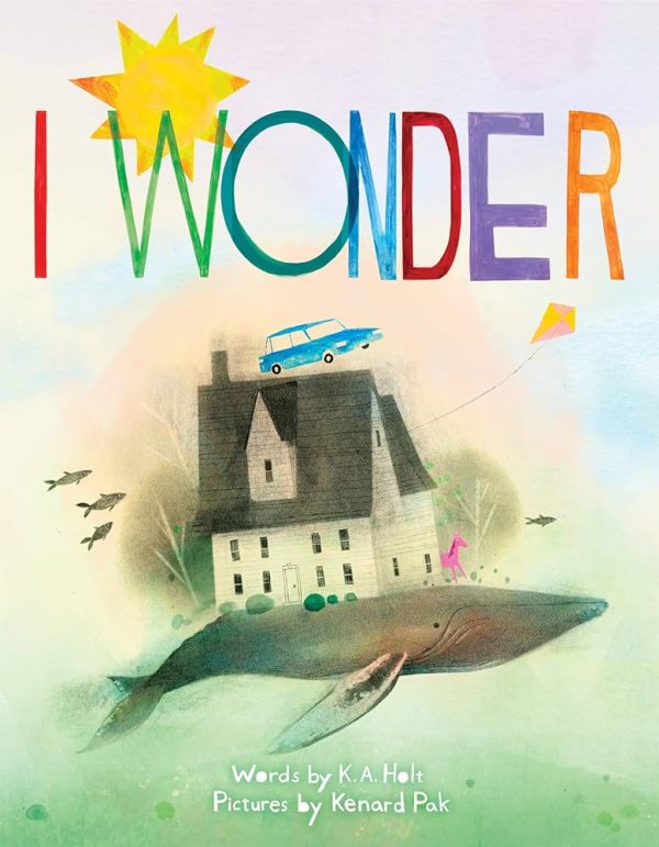 I Wonder [Paperback] K.A. Holt and Kenard Pak