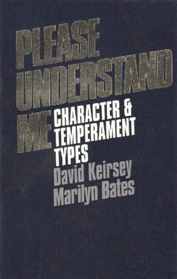 Please Understand Me: Character and Temperament Types [Paperback] Keirsey, David and Bates, Marilyn