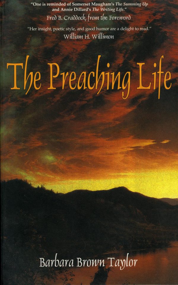 The Preaching Life (Dan Josselyn Memorial Publication (Paperback)) [Paperback] Taylor, Barbara Brown