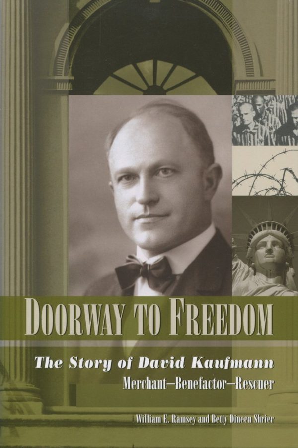 Doorway to Freedom: The Story of David Kaufmann Ramsey, William E. and Shrier, Betty Dineen