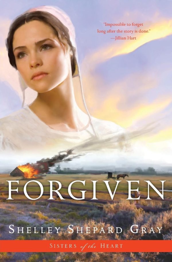 Forgiven (Sisters of the Heart, Book 3) (Sisters of the Heart, 3) [Paperback] Gray, Shelley Shepard