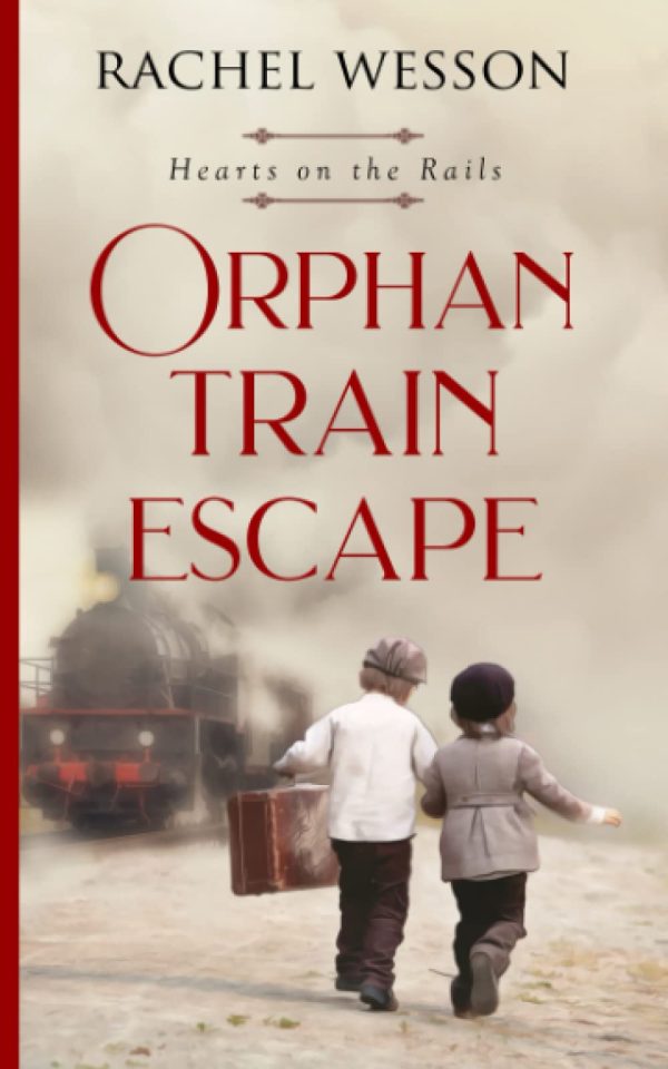 Orphan Train Escape (Hearts On The Rails) [Paperback] Wesson, Rachel