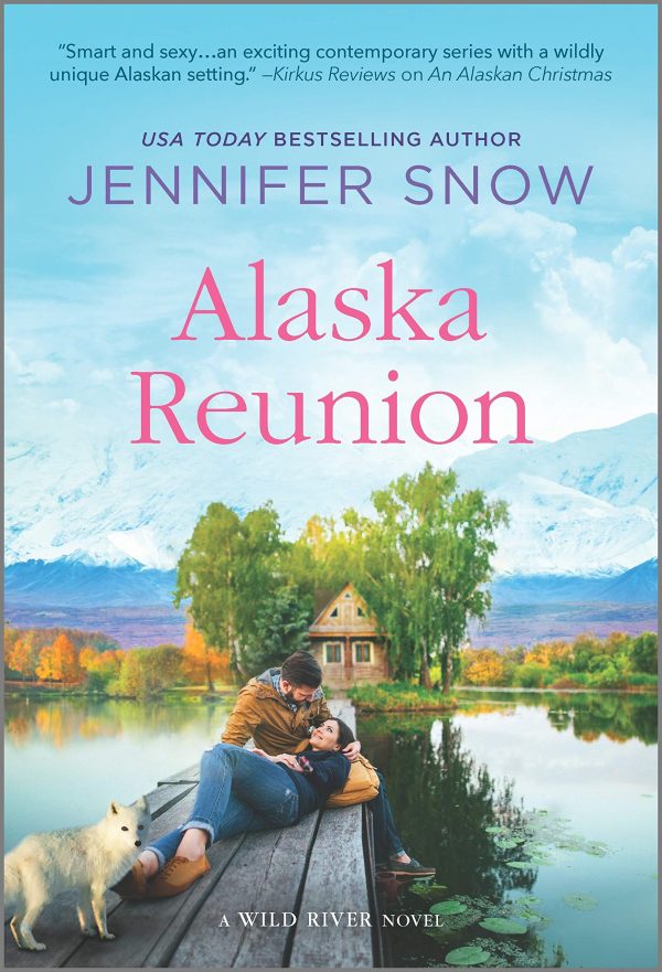 Alaska Reunion: A Novel (A Wild River Novel) Snow, Jennifer