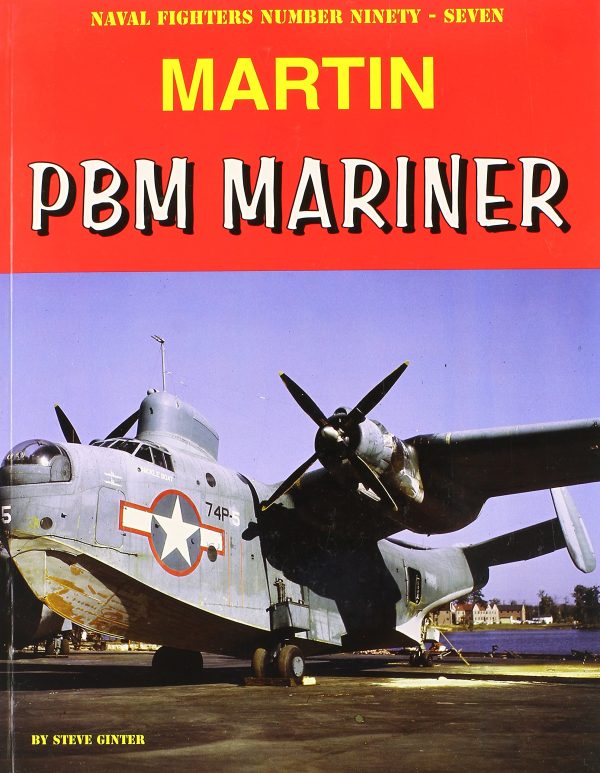 Martin PBM Mariner (Naval Fighters, 97) [ ] Ginter, Steve