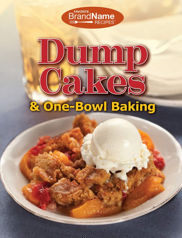 Dump Cakes & One-Bowl Baking (Dump Cookbooks) Publications International Ltd.